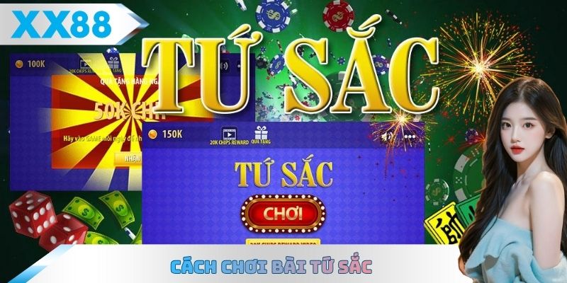Cách chơi bài tứ sắc