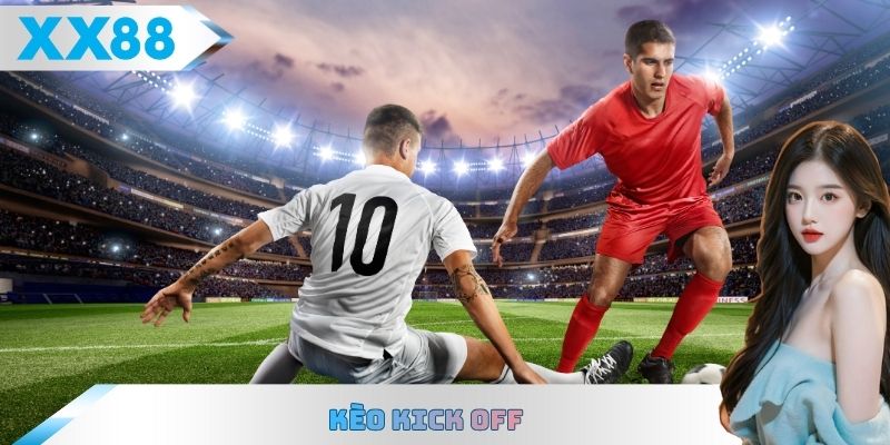 kèo Kick Off